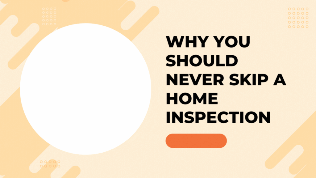 Why You Should Never Skip a Home Inspection in Calgary