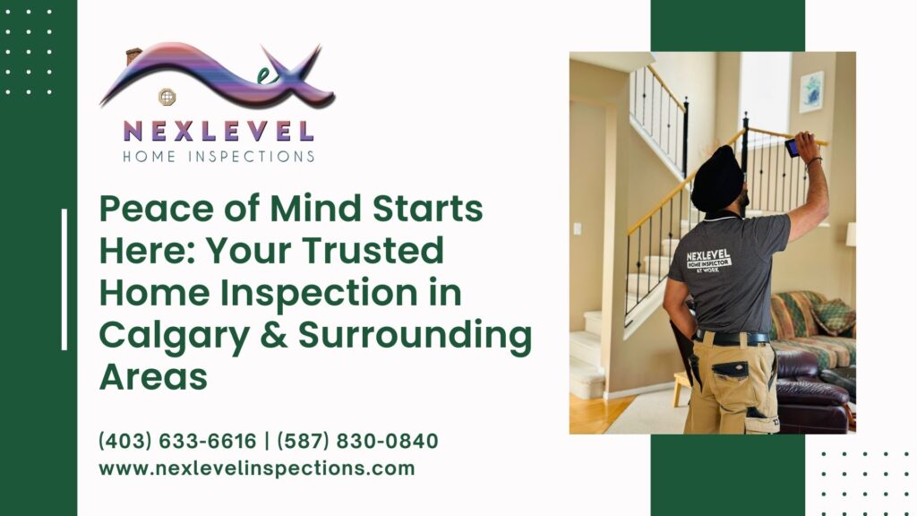 Trusted Home Inspection in Calgary & Surrounding Areas