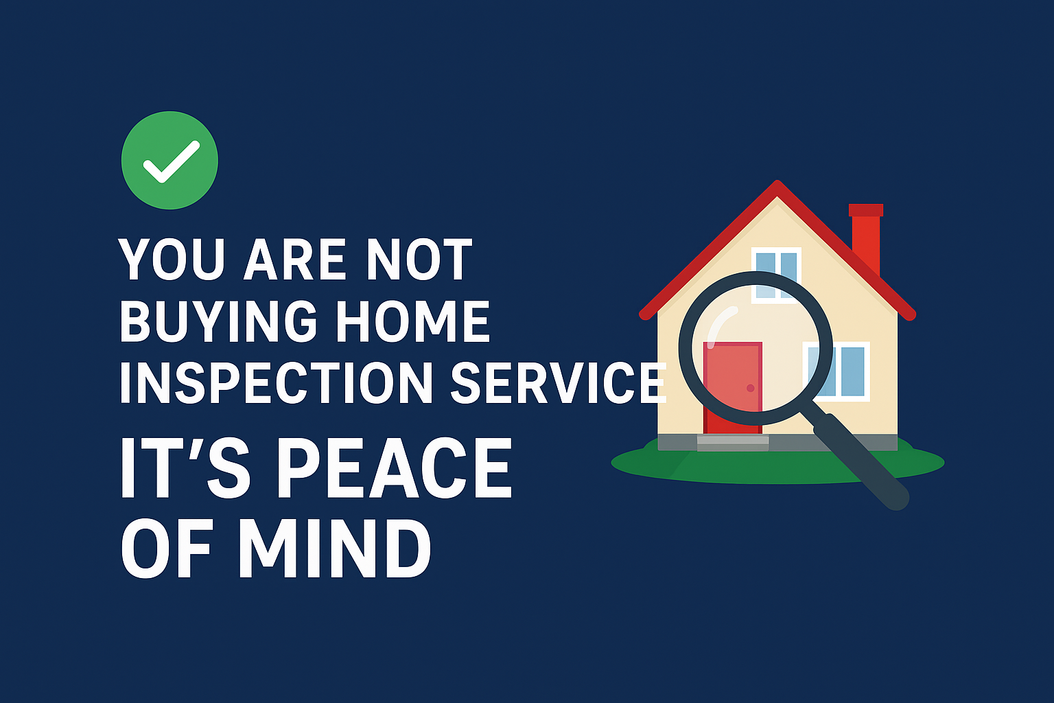 Peace of Mind Guaranteed: The True Value of a Home Inspection